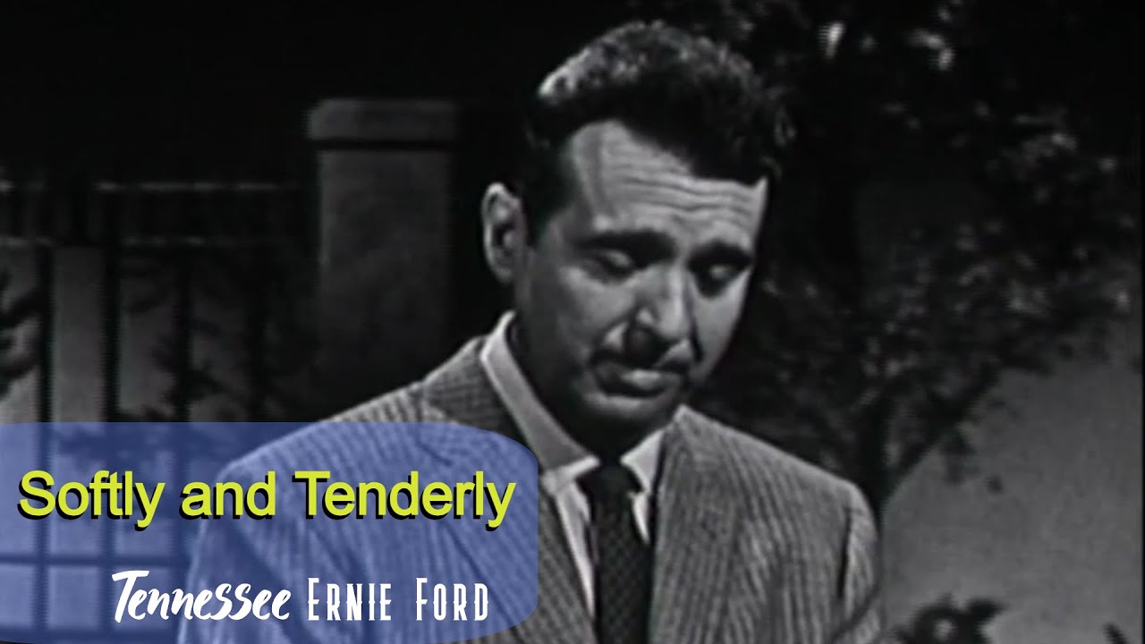 Tennessee Ernie Ford Softly and Tenderly