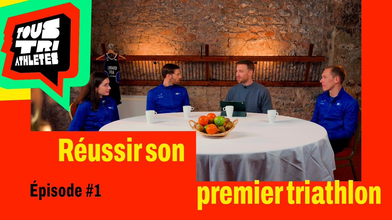 Tous Triathlètes #1 - Réussir son premier triathlon