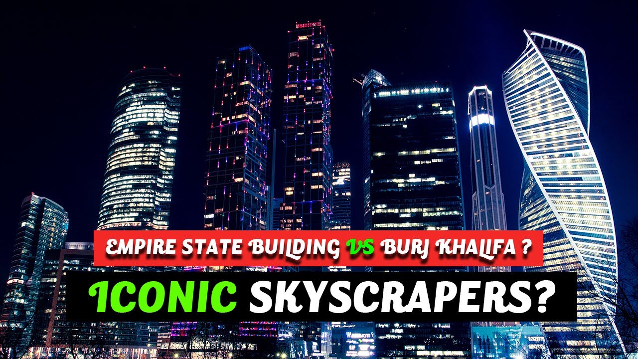 10 Iconic Skyscrapers Around The World - Universe Travels