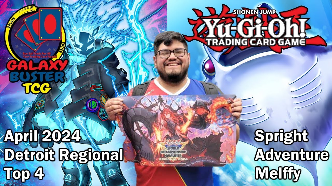 April 2024 Yugioh Top 4 Detroit Regional - Spright Adventure Melffy Deck Profile