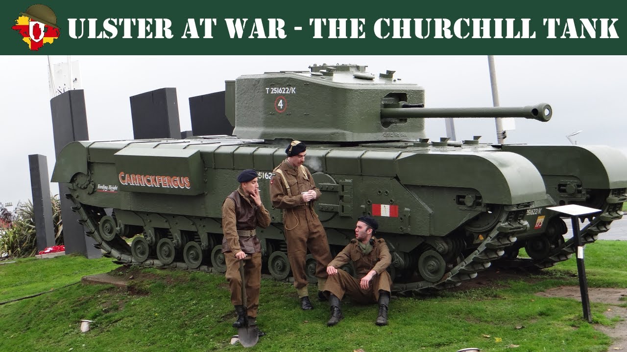 The Churchill Tank - Ulster At War