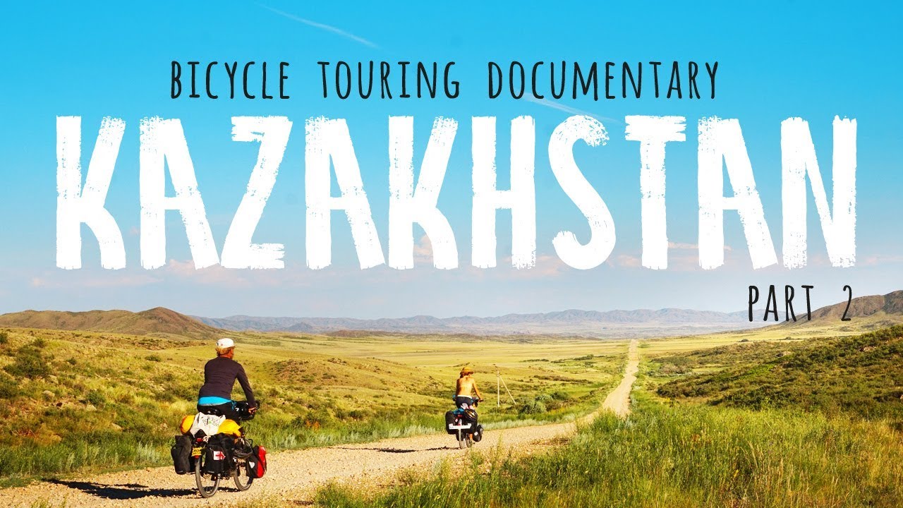 [#36] Docu - By Bicycle through Kazakhstan - Part 2