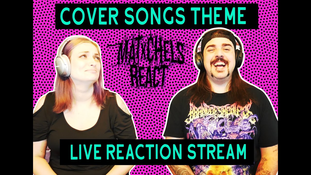 (COVERS THEME) Live Music Reaction Stream 8/20