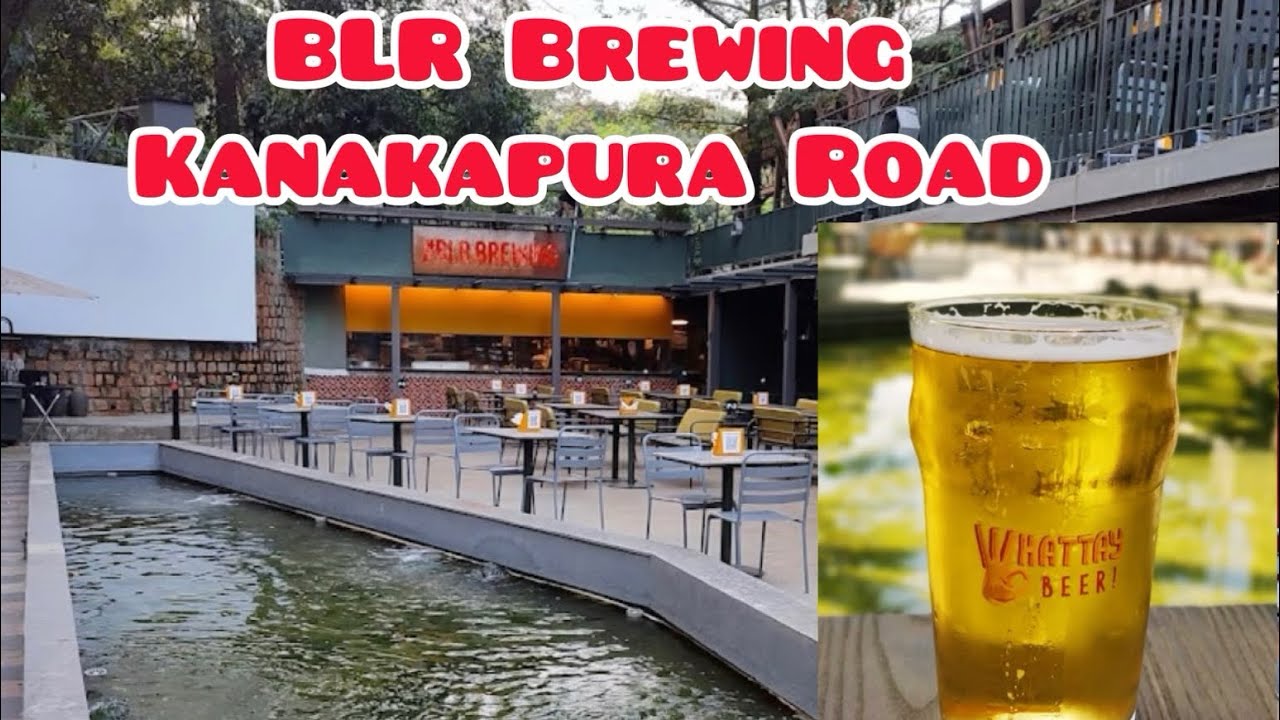 BLR Brewing Co | Kanakapura Road | New Pub in Town | Dinner outing | Bengaluru