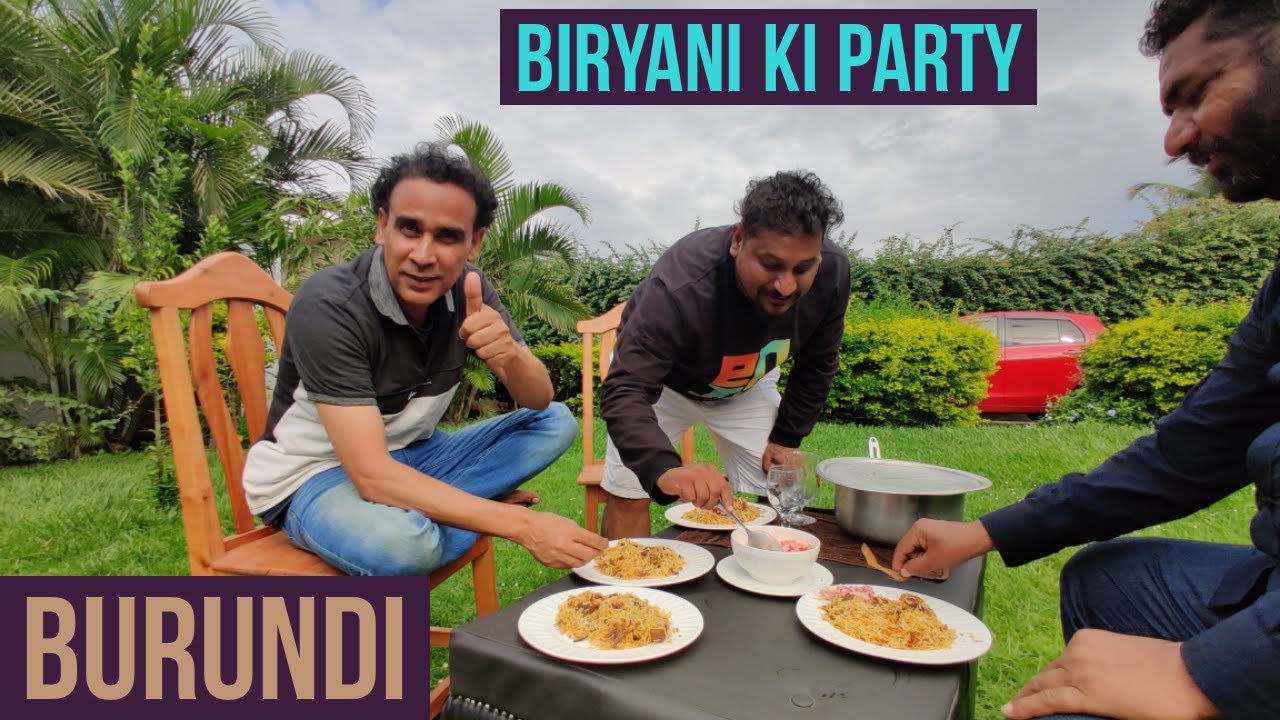 Biryani ki Dawat Friends ke sath Bujumbura, Burundi | Burundi Never Seen Before | Indian in Africa