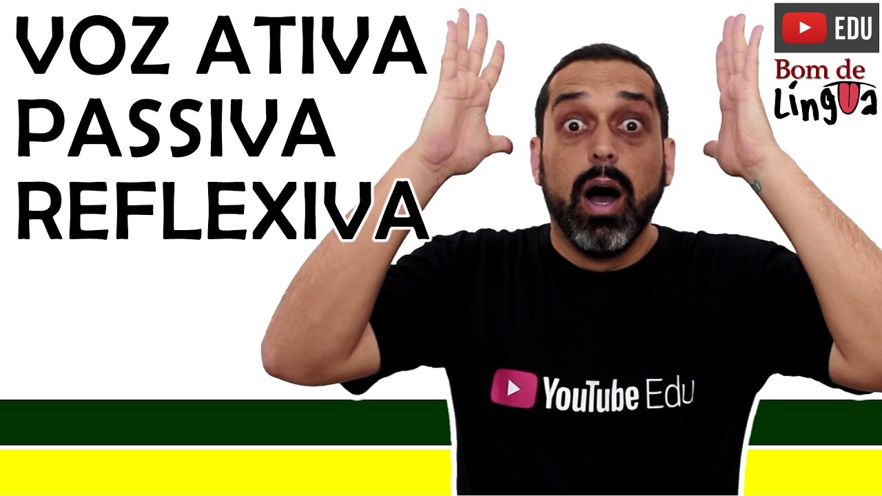 Vozes Verbais (Ativa, Passiva, Reflexiva) com exerc&iacute;cios