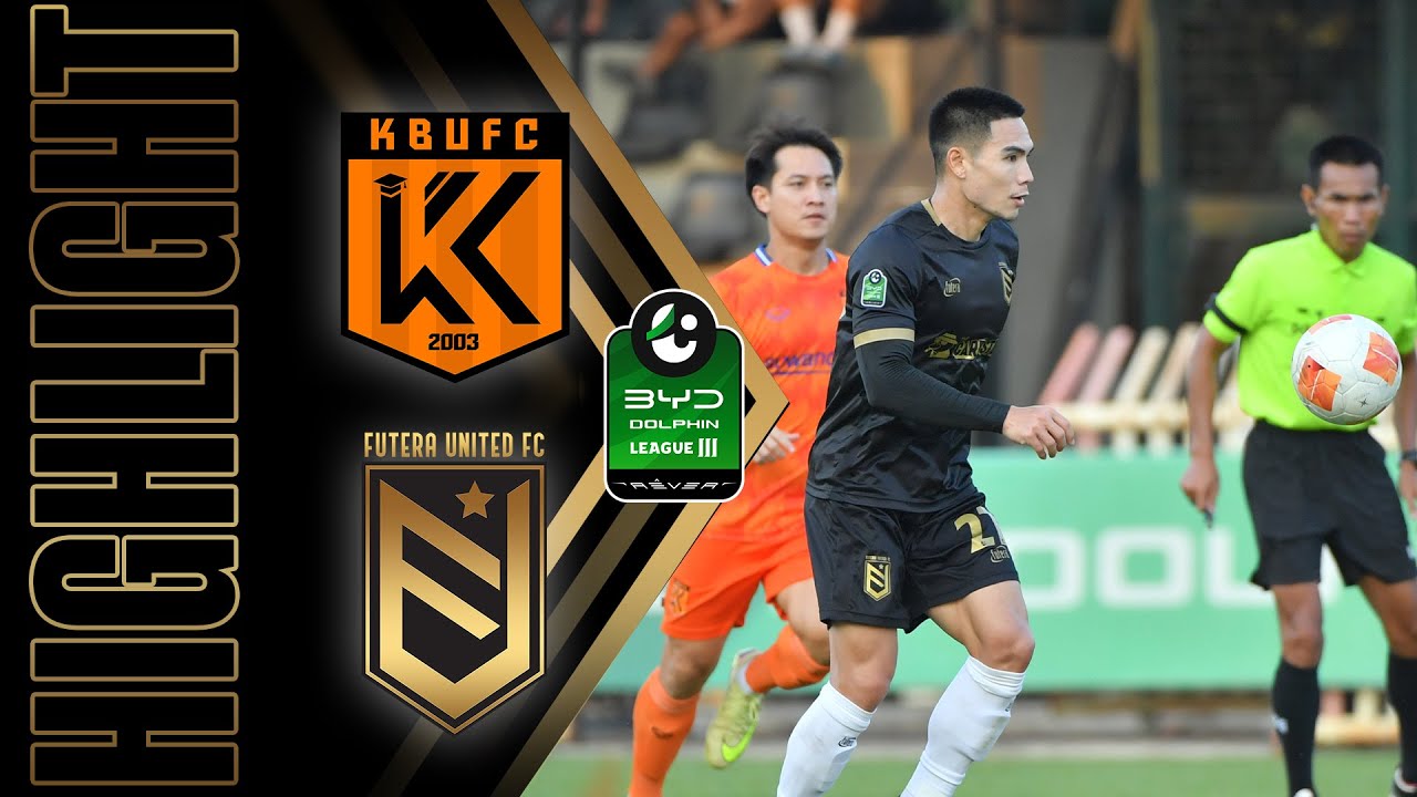 Highlight BYD DOLPHIN LEAGUE 3 SEASON 2025/26 Match Week 14 :  KASEMBUNDIT FC vs Futera United