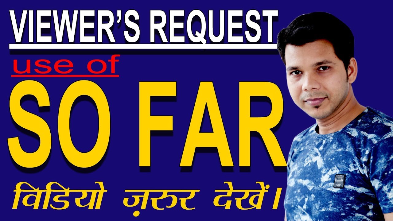 USE OF SO FAR IN ENGLISH