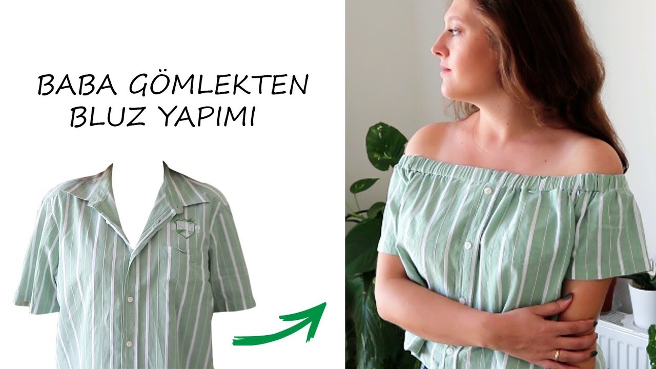 DIY - Baba Gömlekten Düşük Omuzlu Bluz Yapımı - Low Shoulder Blouse Making from Male Shirt