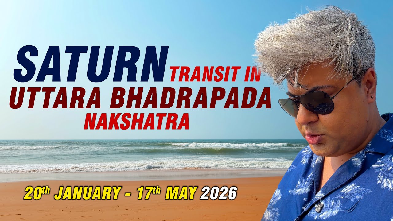 Saturn transit in Uttara Bhadrapada Nakshatra | 20 January - 17 May 2026 | Analysis by Punneit
