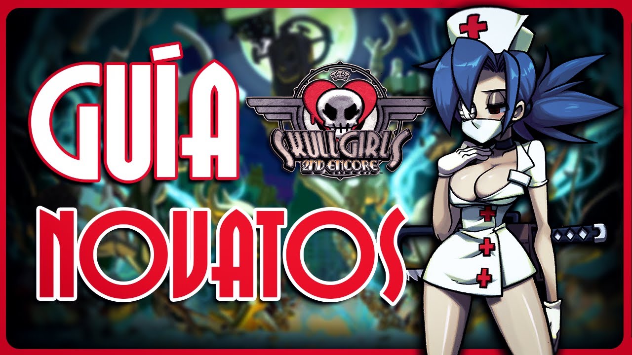 Aprende a jugar Skullgirls 2nd Encore 💀 - Gu&iacute;a principiantes