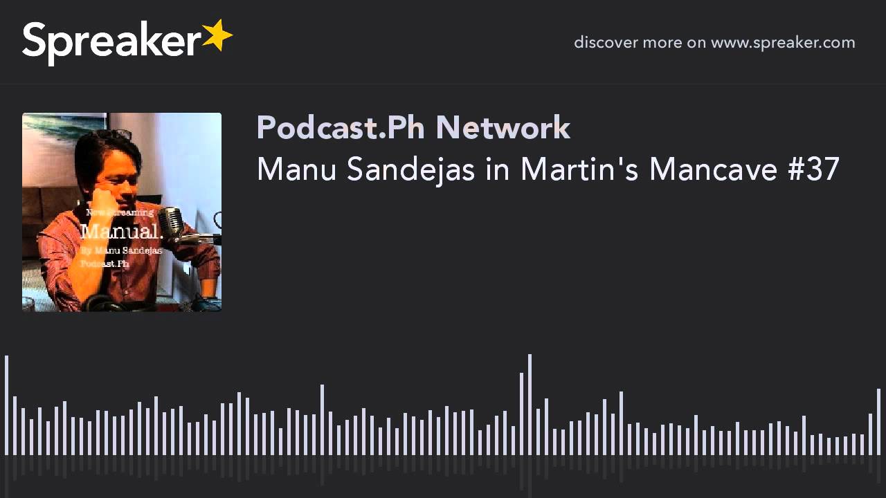 Manu Sandejas in Martin's Mancave #37