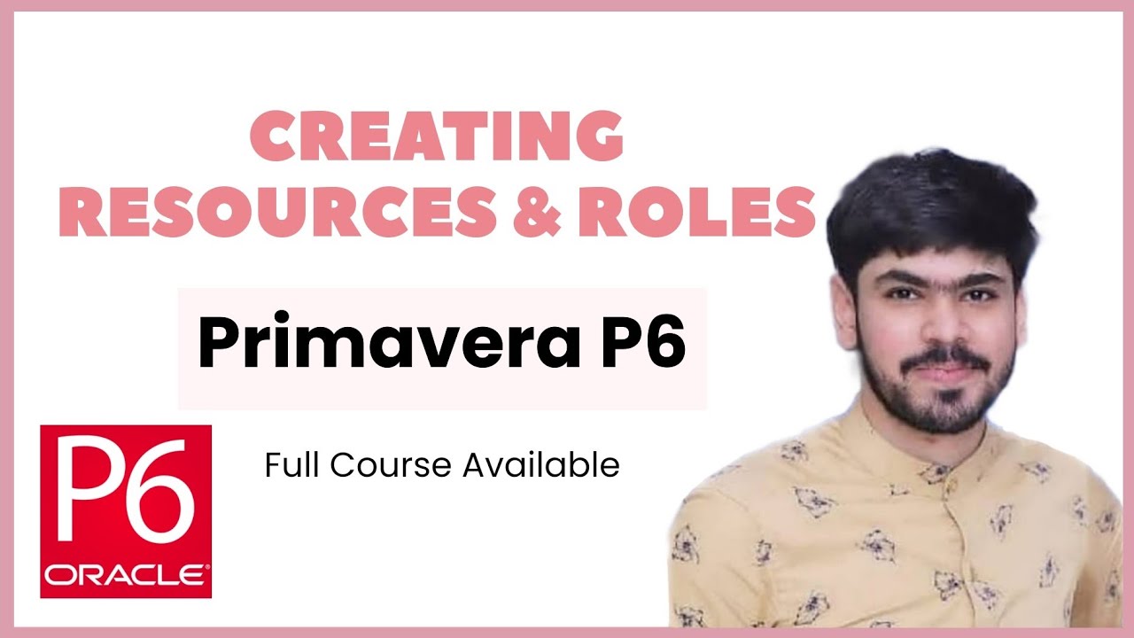 12 Create Roles & Resources (Labor, Non Labor, Material) in Primavera P6