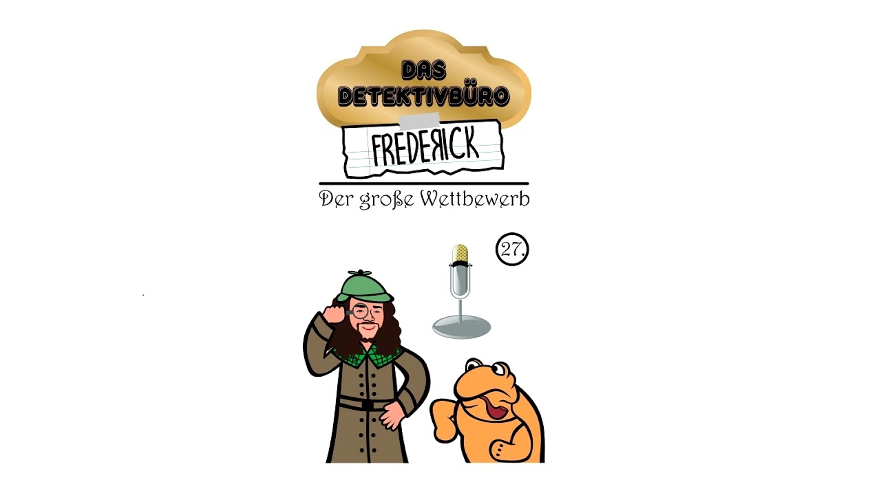 Das Detektivbüro Frederick | Folge 27: Der große Wettbewerb | Kinderhörbuch Hörspiel für Kinder