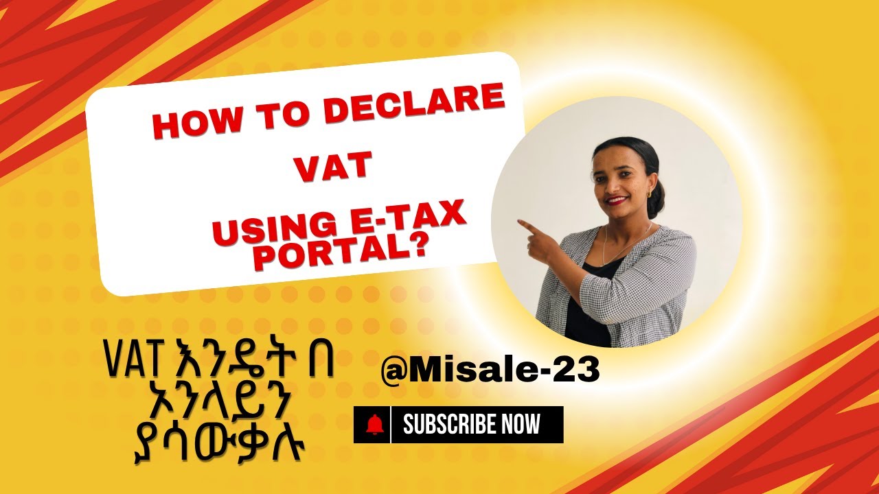 Easy Steps to declare VAT Online! #Ethiopian