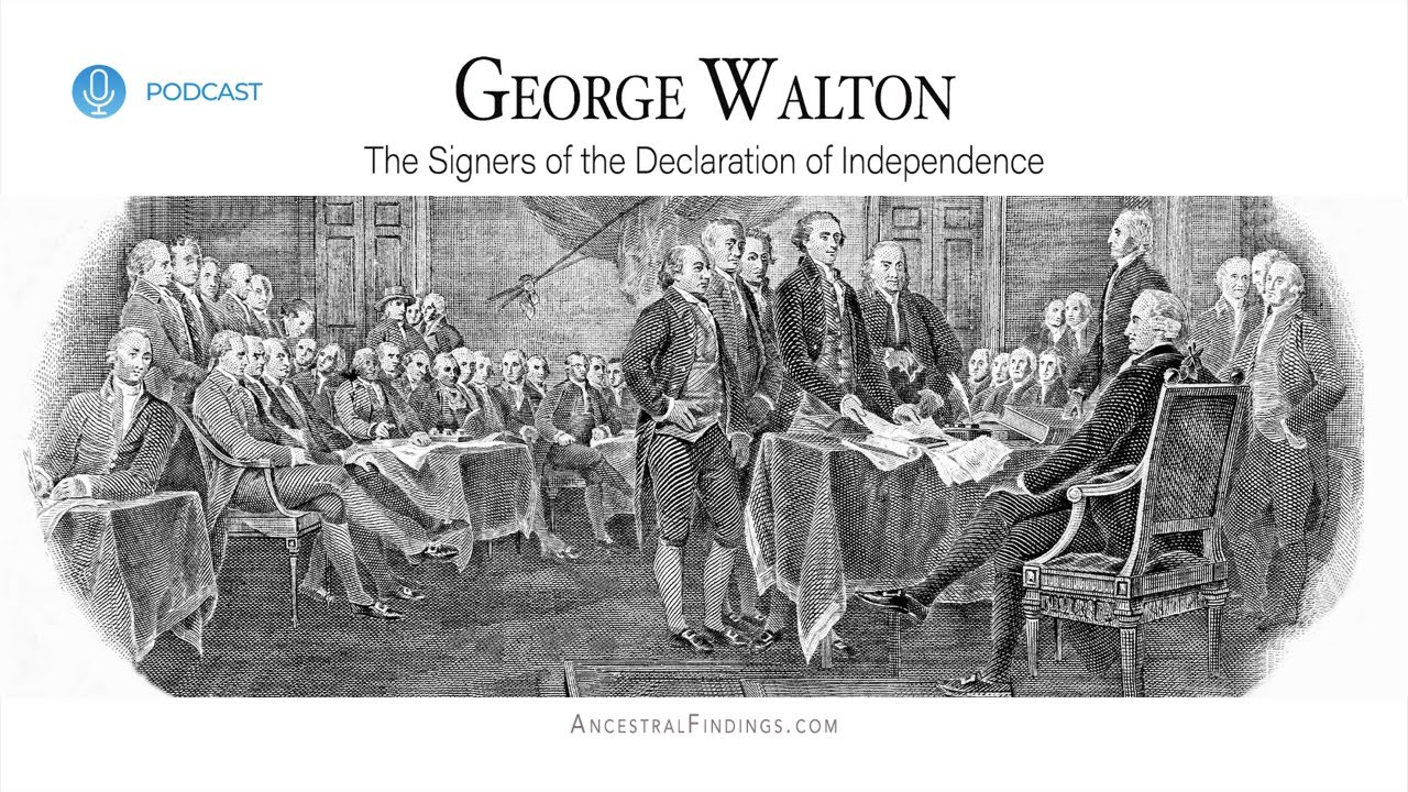 AF-818: George Walton: The Signers of the Declaration of Independence | Ancestral Findings Podcast