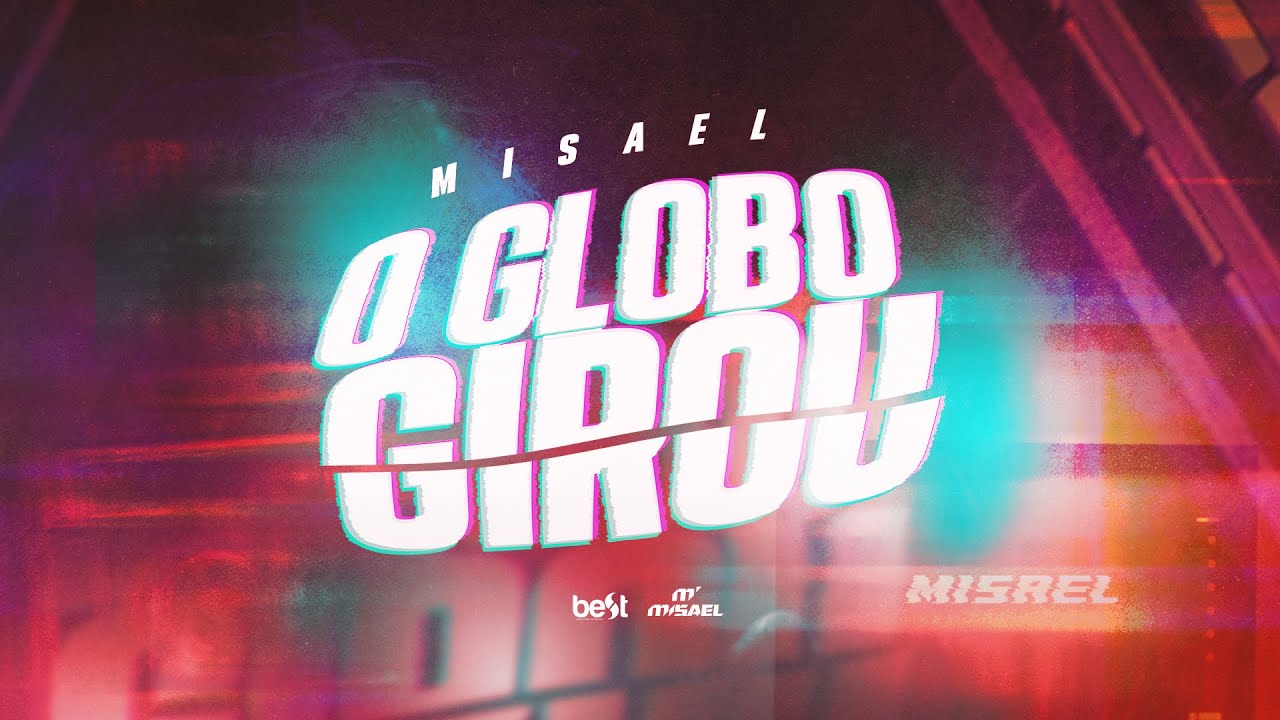 Misael - O Globo Girou (Official Music Video)