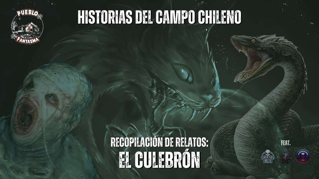 Historias del Campo Chileno, 2 horas de relatos DEL CULEBR&Oacute;N