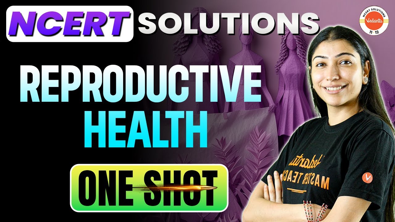 ONE SHOT Reproductive Health 🔥Complete NCERT Solutions | Class 12 Biology | NEET 2024