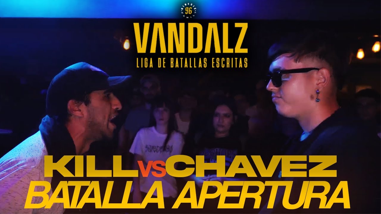 KILL vs CHAVEZ - BATALLA APERTURA - #LIGAVANDALZ J2