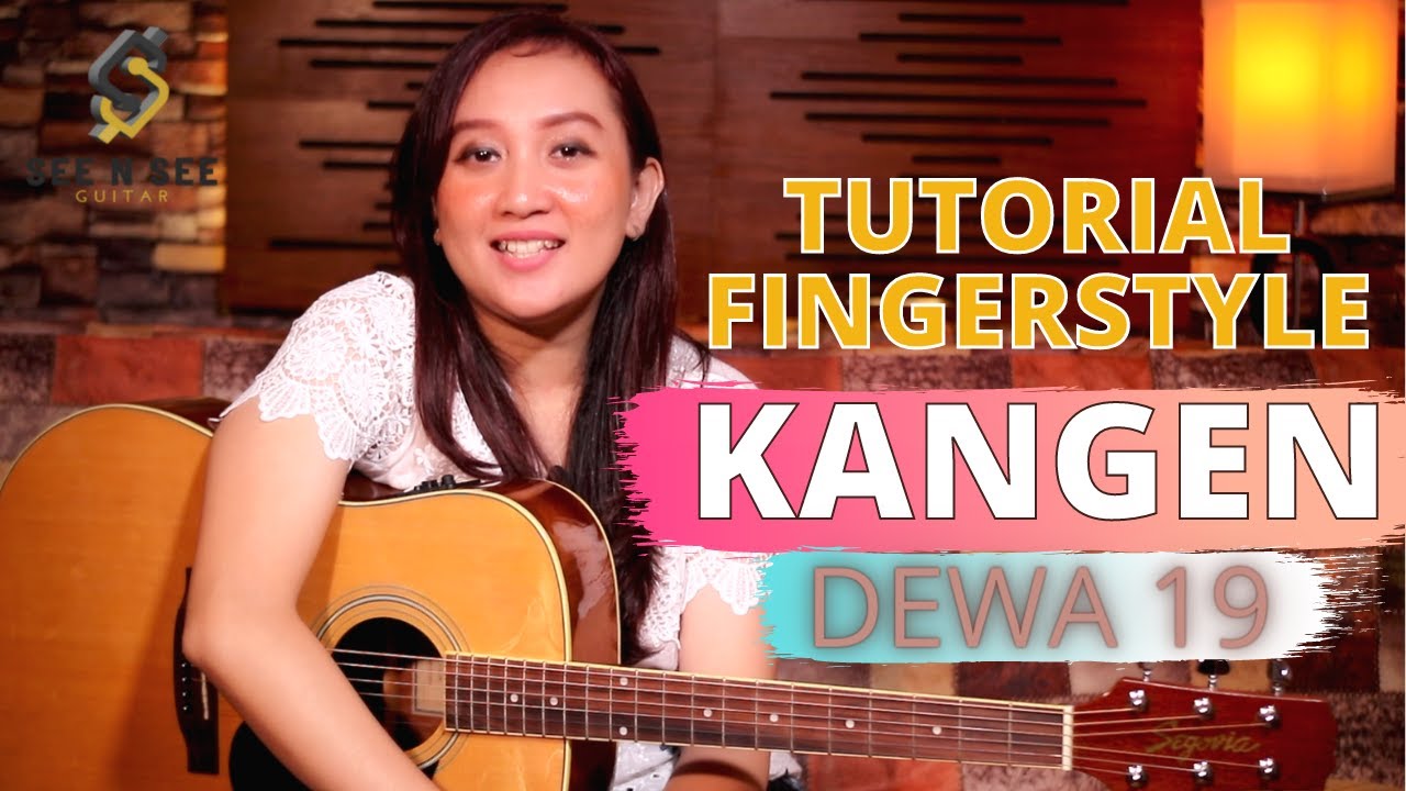 KANGEN - DEWA 19 (TUTORIAL) - SEE N SEE GUITAR