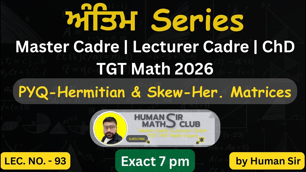 PYQs of Hermitian and Skew-Hermitian Matrix| Master Cadre & Lecturer Cadre Math| L93 | ਅੰਤਿਮ Series