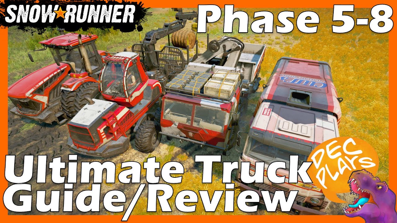 Ultimate Truck Review/Guide To All Trucks (Phase 5-8) - Snowrunner