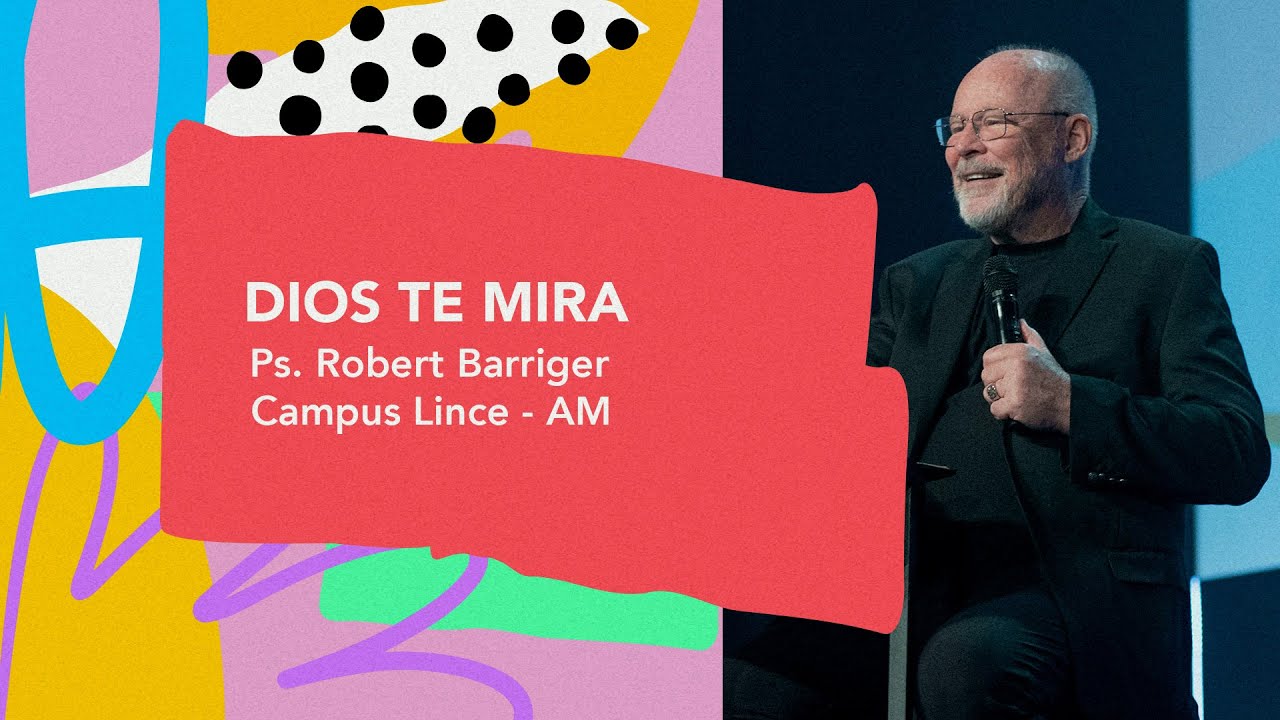 16.03.25 | Robert Barriger | Dios te mira | Campus Lince AM