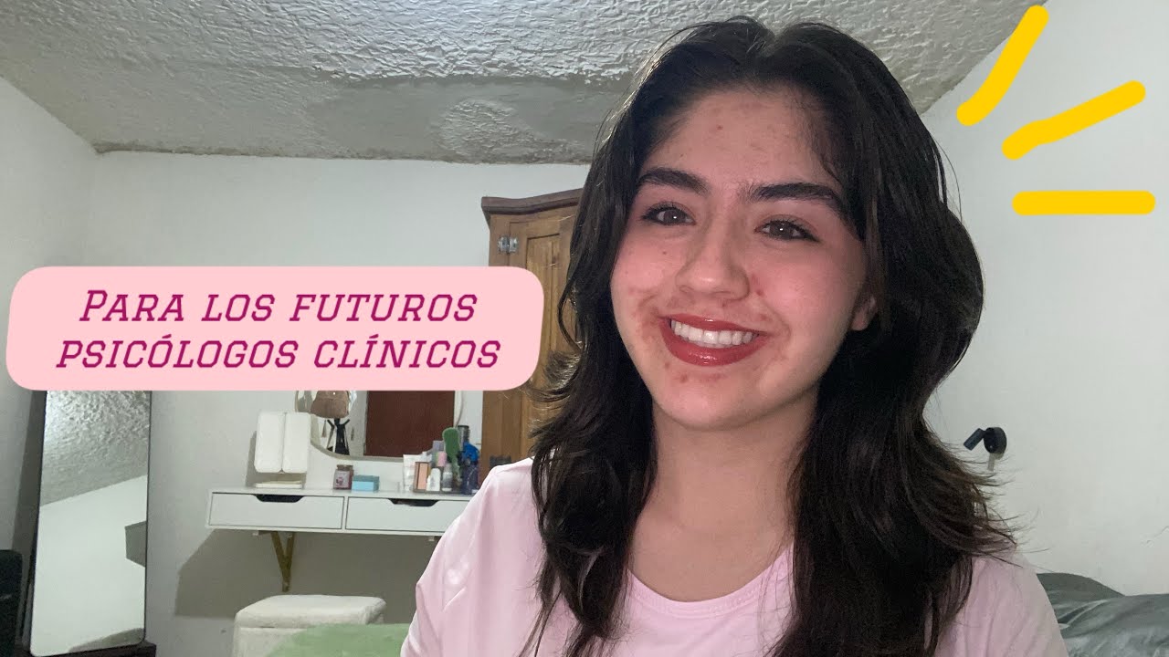 Para los futuros psicólogos clínicos 