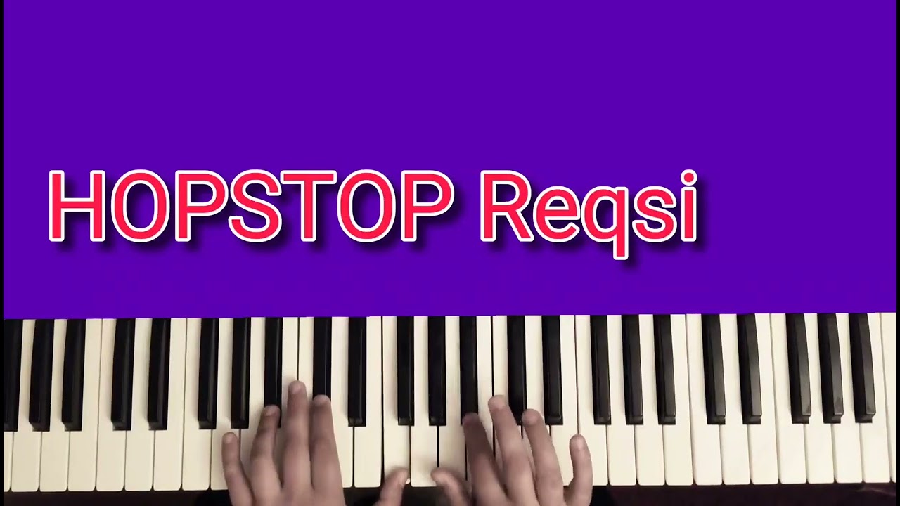 HopStop Reqsi Sintezator dersleri toy mahnıları piano dersleri
