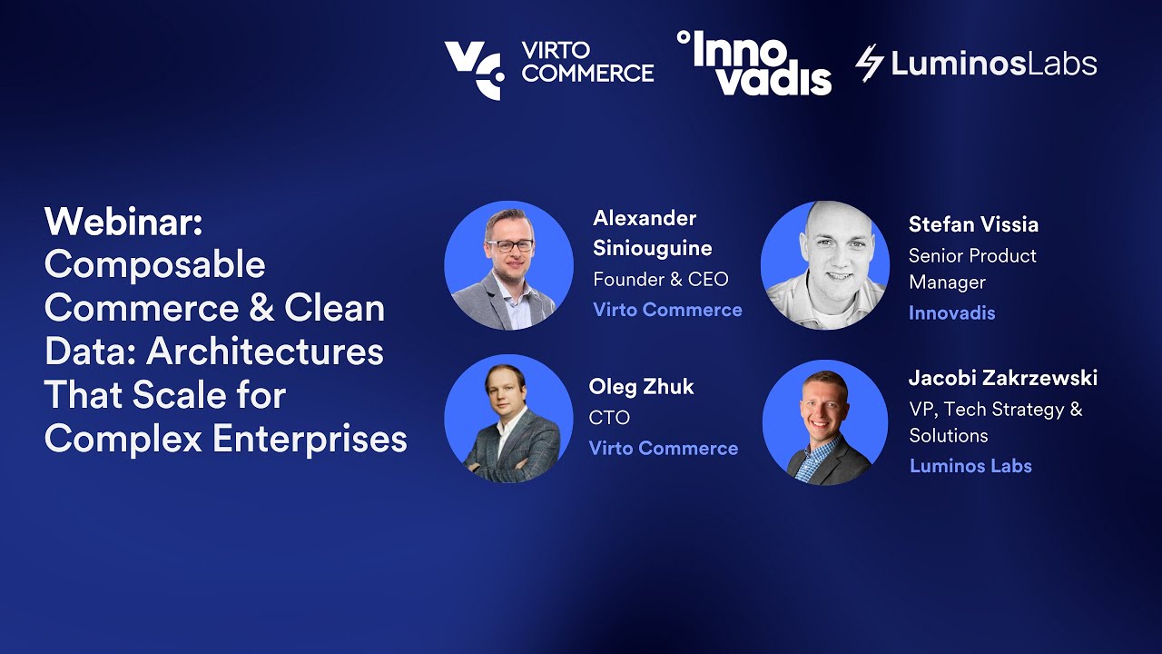 Composable Commerce & Clean Data | Virto Commerce Webinar for Architects & IT Leaders