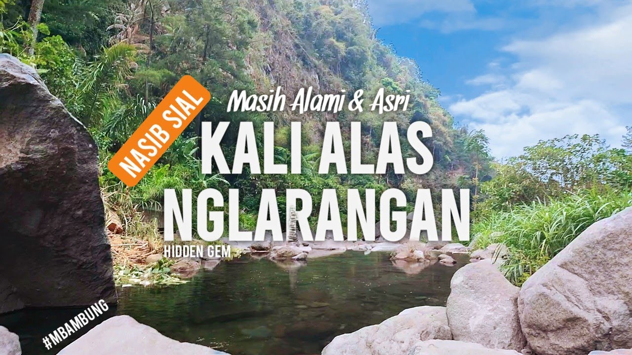 Wisata Kali Alas Nglarangan Ngrayudan - Tempat Wisata Viral di Ngawi