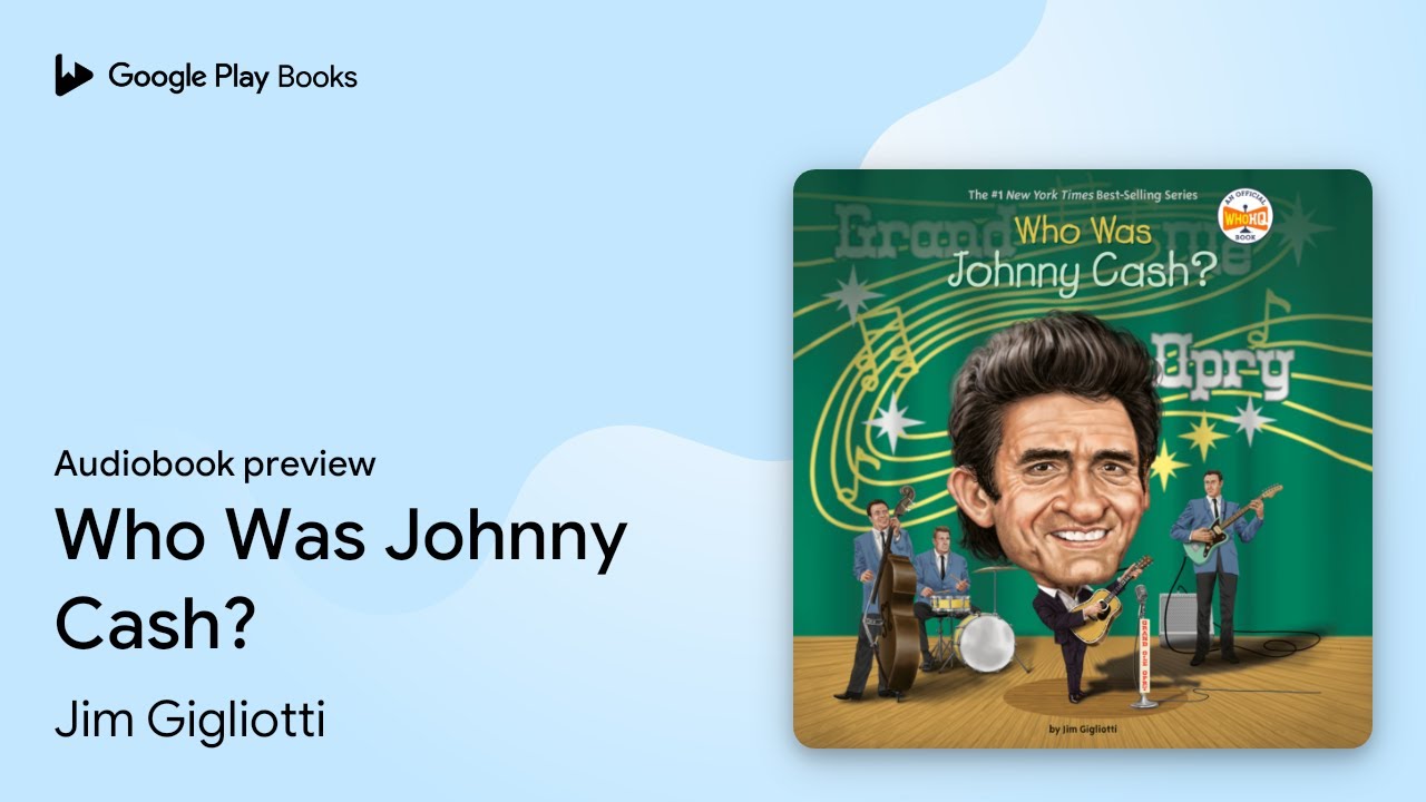 Who Was Johnny Cash? by Jim Gigliotti · Audiobook preview
