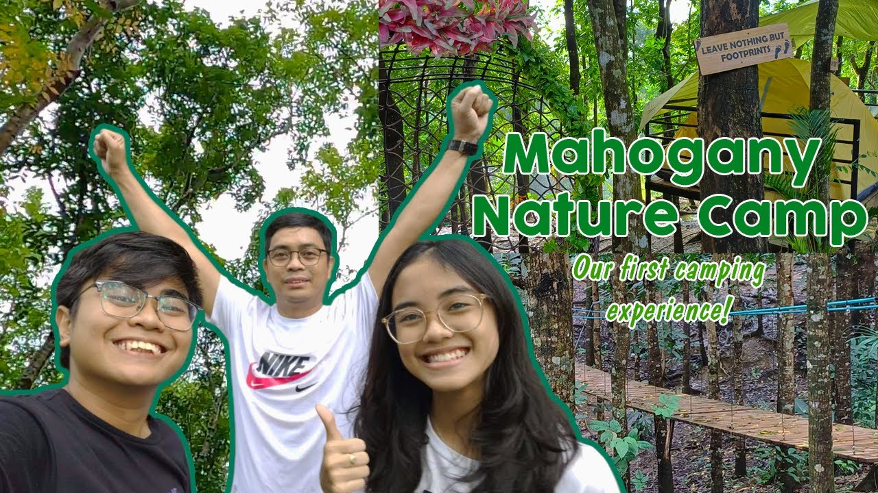 Mahogany Nature Camp | Our first camping adventure, malamig pero maulan pag December