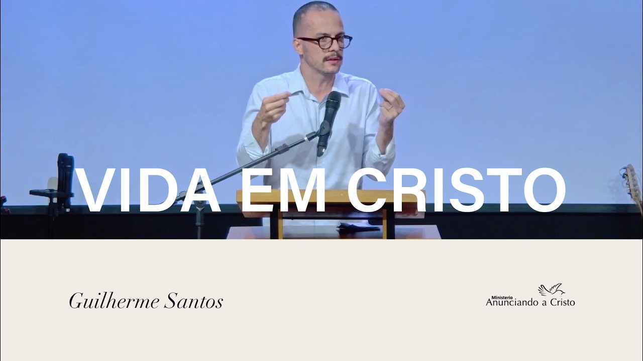 VIDA EM CRISTO  // GUILHERME SANTOS // 02/03/26