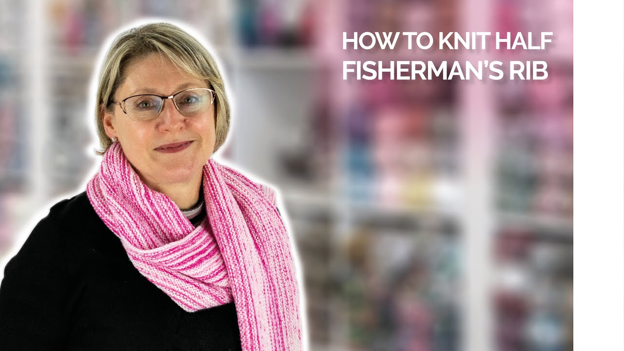 How to Knit a Half Fisherman's Rib | How to Become a Knitter