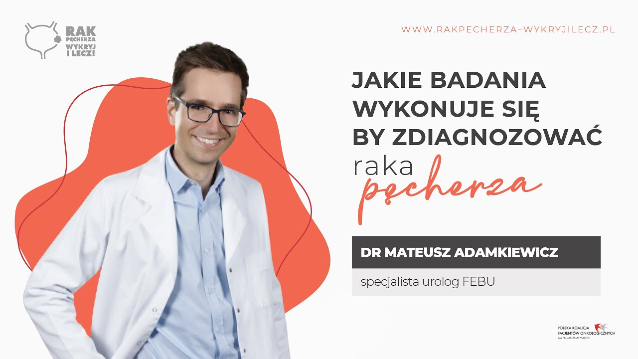 Badania w kierunku raka pęcherza | dr Mateusz Adamkiewicz