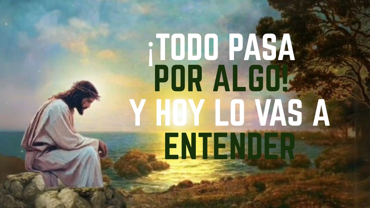DIOS TE DICE HOY: Yo No Me Equivoco, Todo Pasa Por Algo 🙏 | Mensaje de Fe y Propósito (26:24)