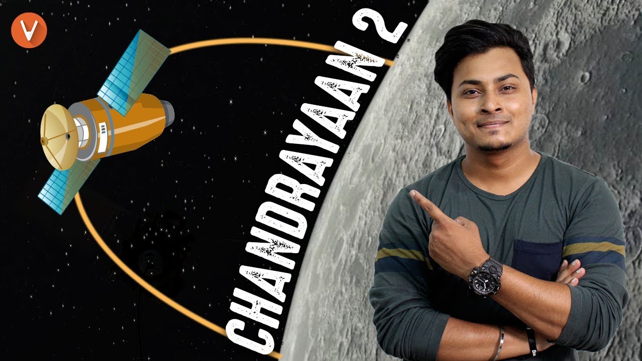 ISRO's Chandrayaan 2 | Physics Behind It - EXPLAINED | Mission | Launch | Orbit | Duration | Vedantu