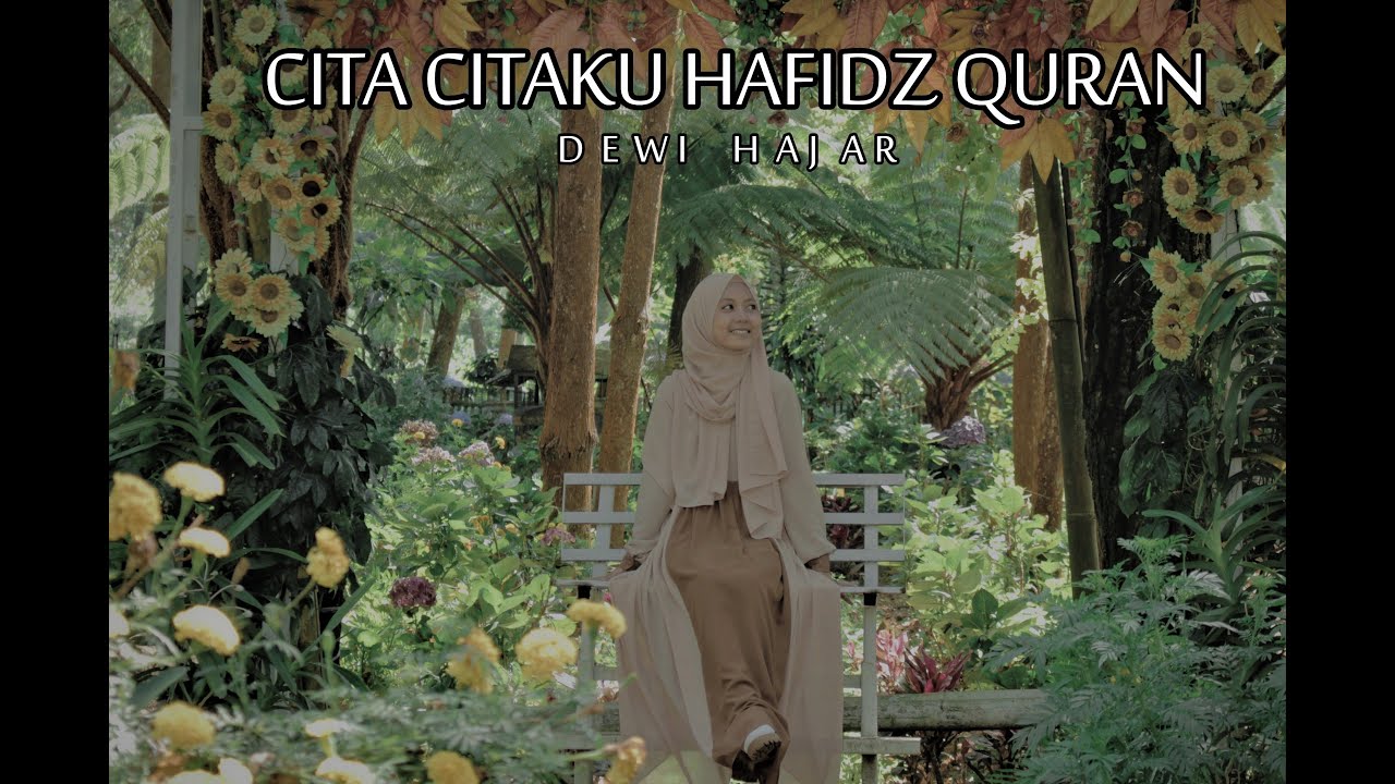 Dewi Hajar | Cita-Citaku HAFIDZ QUR'AN | Official Music Video