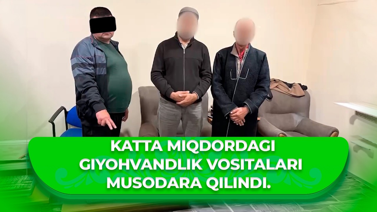 Katta miqdordagi giyohvandlik vositalari musodara qilindi.