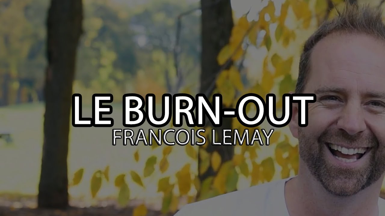 François Lemay : Le burn out est un cadeau
