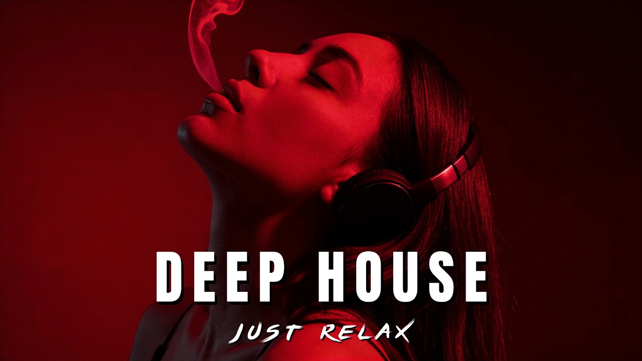 Smoke Mood - Just Relax | Chill House & Deep House Mix |Emotional Vocal  / Stress Relief