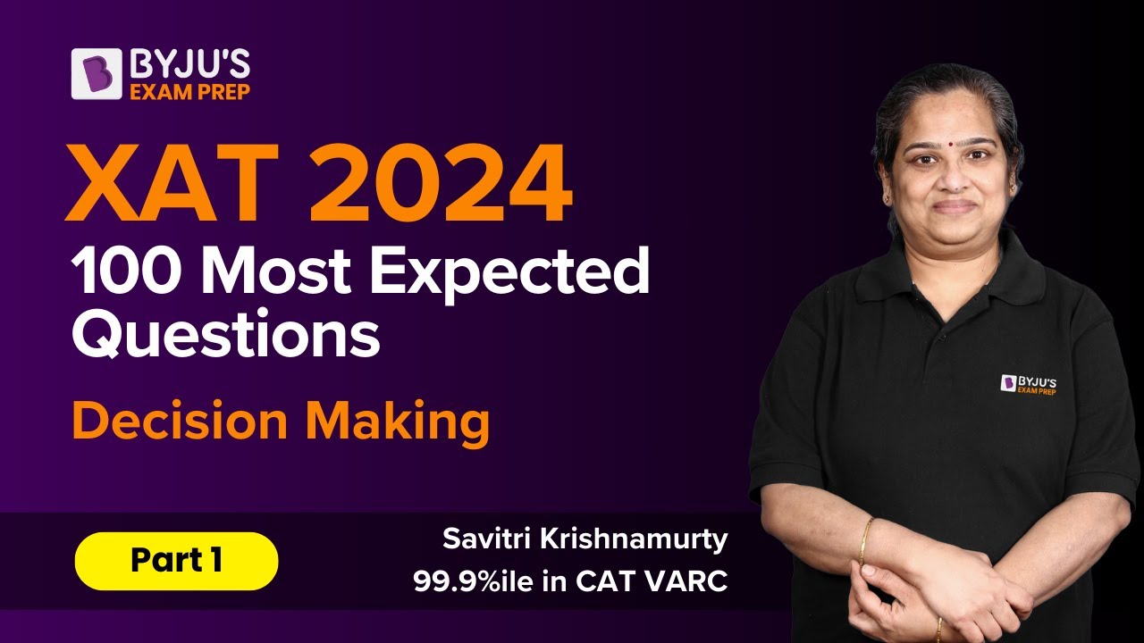 XAT 2024 |100 Most Expected Decision Making Questions | Part 1 | BYJU'S MBA #xat2024 #xatexam2024
