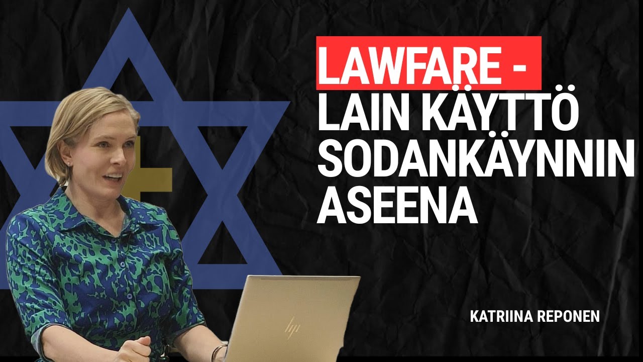 Katriina Reponen: LAWFARE - Lain k&auml;ytt&ouml; sodank&auml;ynnin aseena