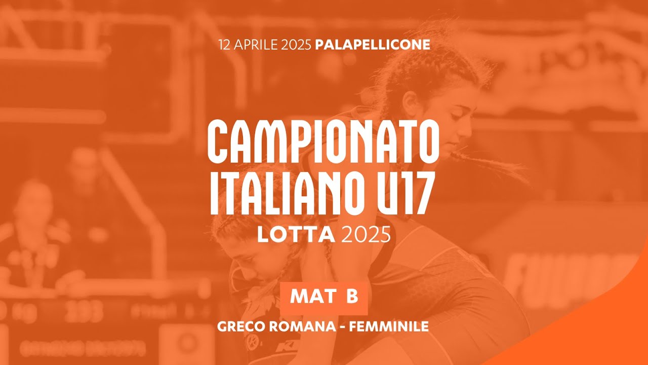 🤼‍♂️ Lotta 👉 Campionato Italiano U17 GR/WW 2025 🔴 Mat B