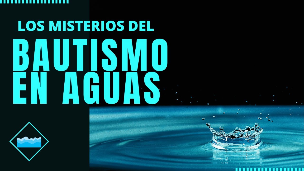 Los Misterios del Bautismo en agua - simon aquino