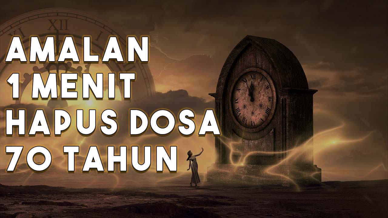 1 MENIT EMAS.! Amalan Ringan Penghapus Dosa 70 Tahun