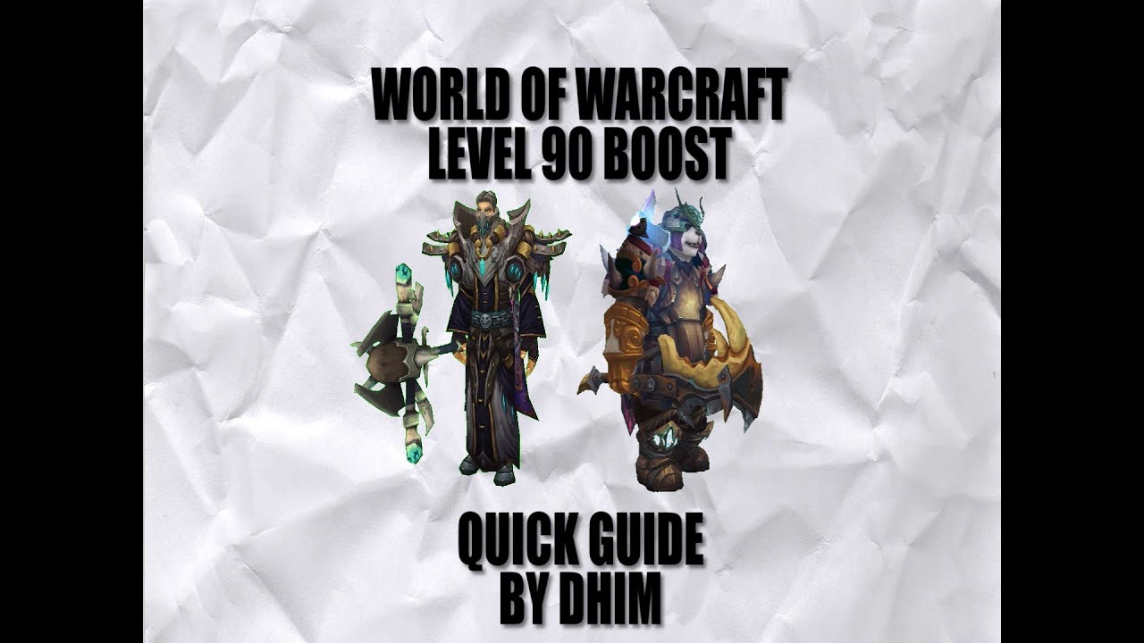 World of Warcraft Level 90 Boost Quick Rundown