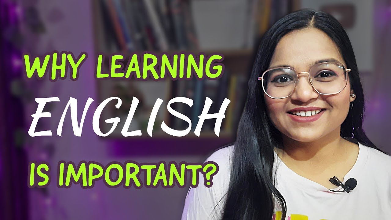 Why English Is Important? Why You Should Speak In English